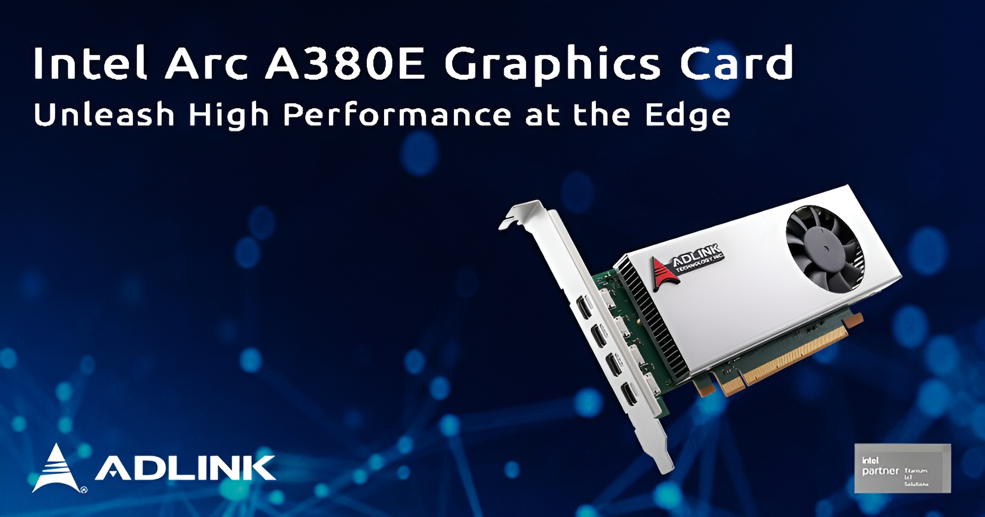 رونمایی ADLINK از کارت گرافیک EGX-PCIE-A380E با Arc A380E اینتل و یک اسلات!