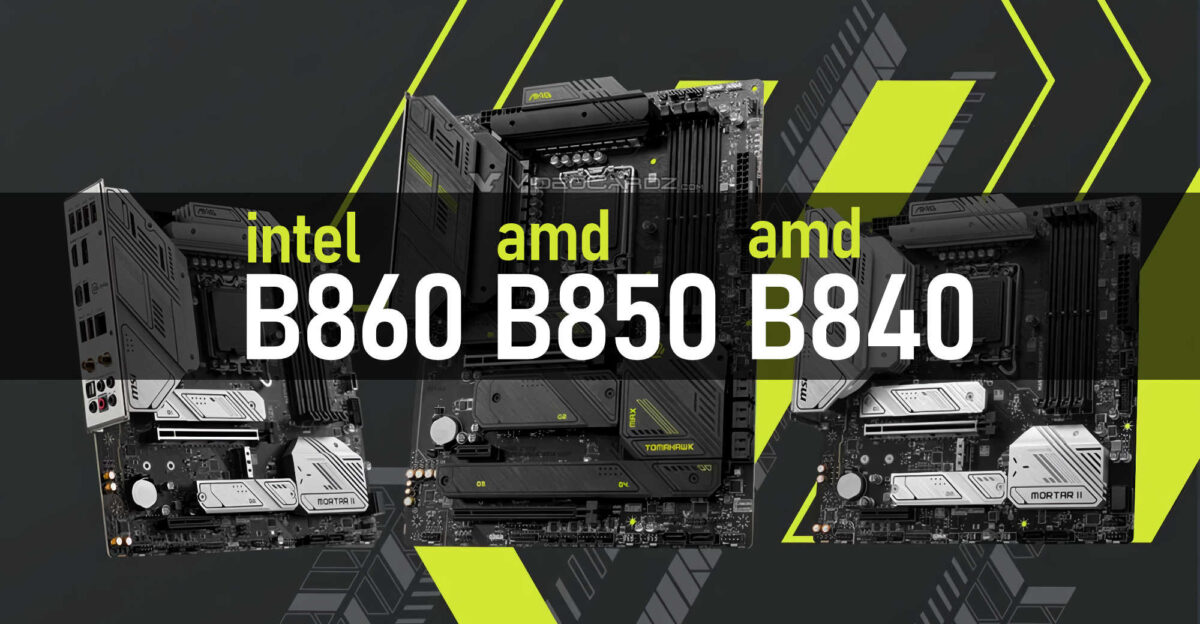 مادربردهای Intal B860، AMD B850 و B840 جدید با قیمت کمتر به بازار می‌آیند