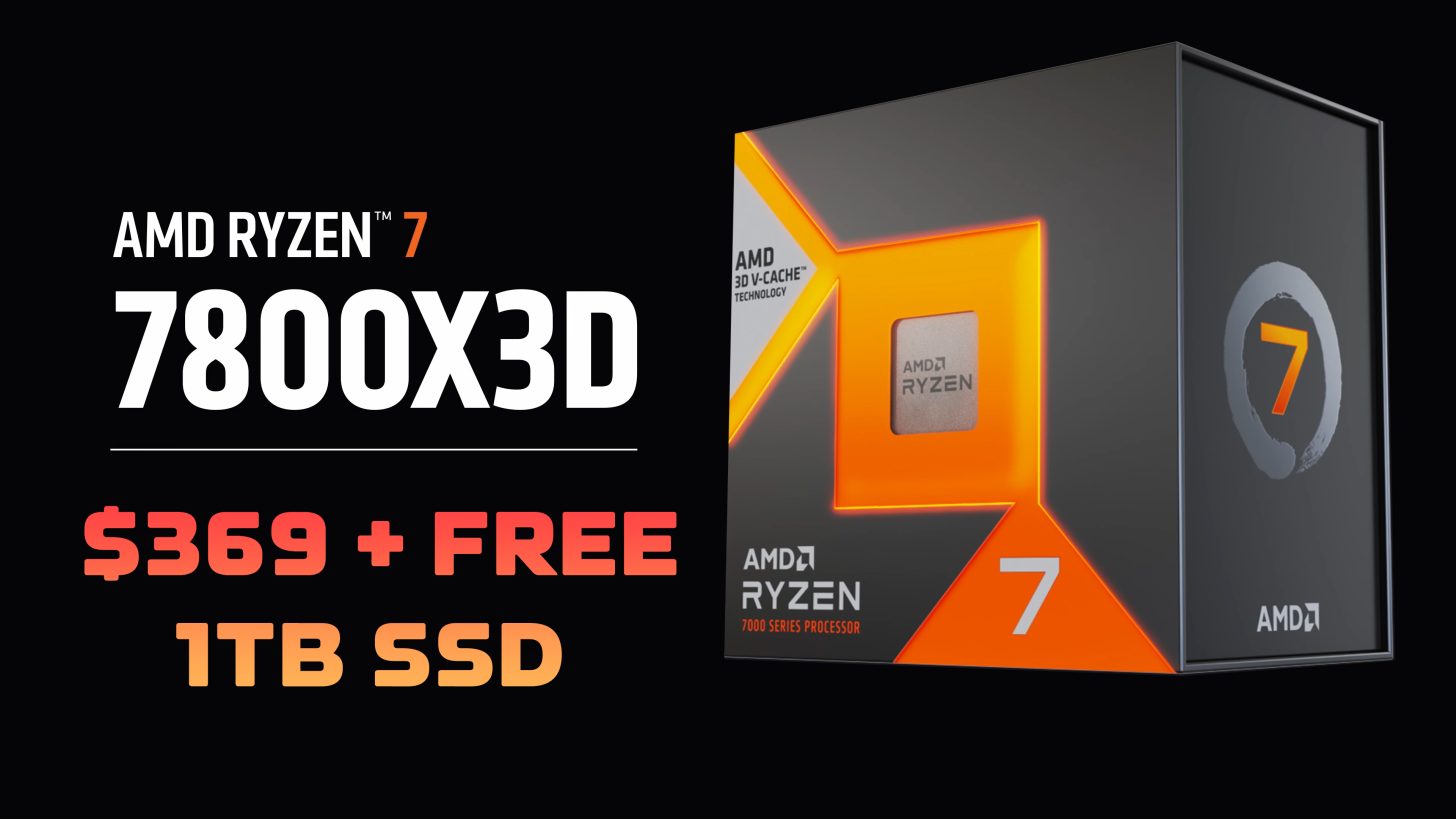 فروش پردازنده AMD 7 7800X3D با SSD یک ترابایتی تنها با قیمت 369 دلار