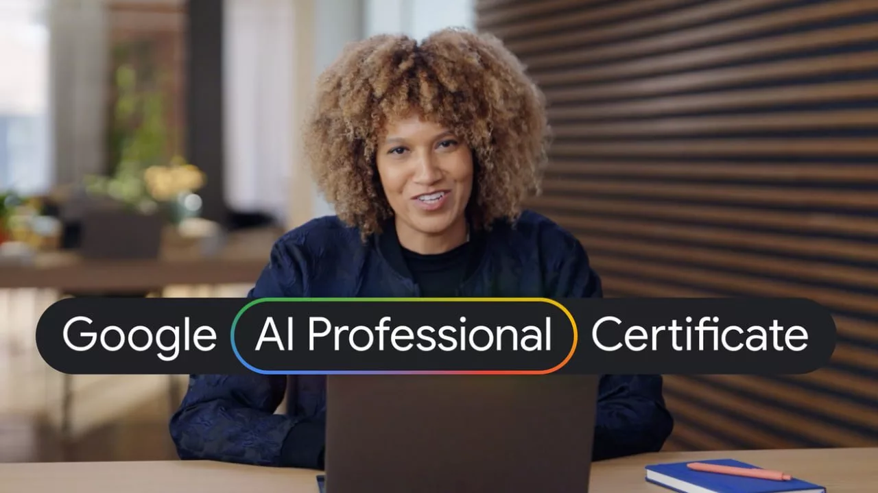 گوگل از AI Professional Certificate برای آموزش هوش مصنوعی رونمایی کرد