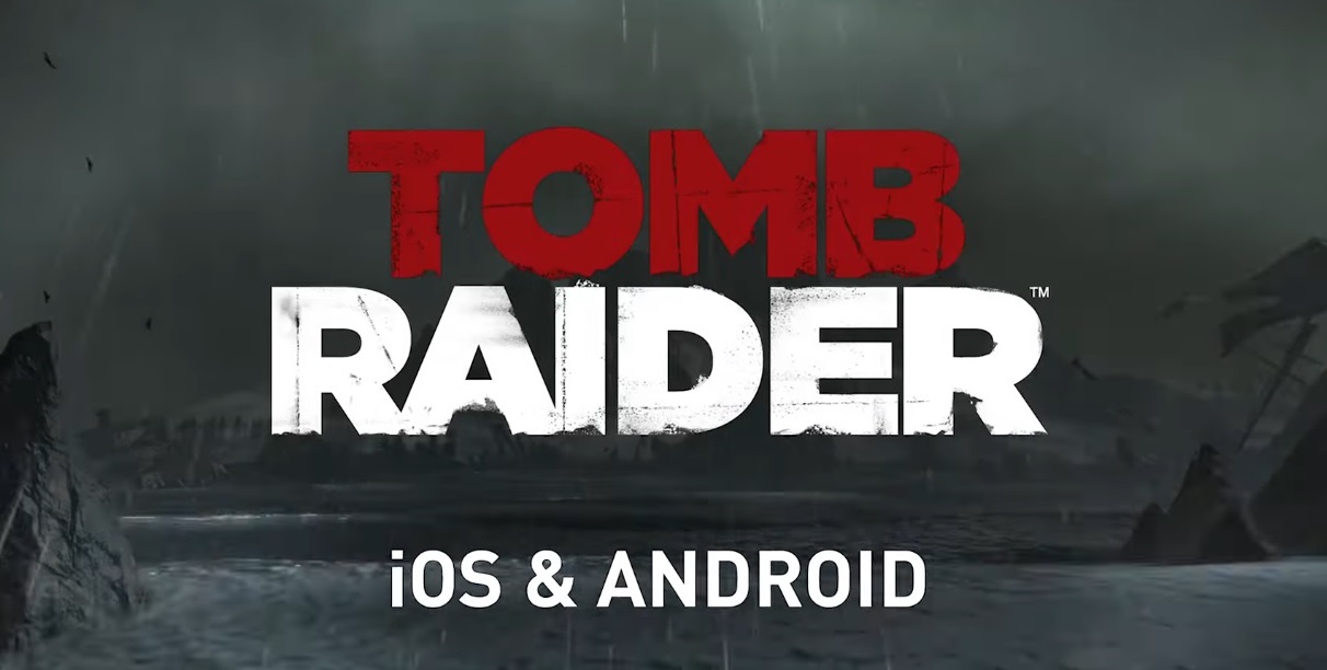 بازی Tomb Raider برای تلفنهای همراه منتشر شد