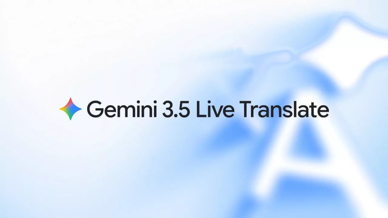 گوگل ترنسلیت و میت با Gemini 3.5 Live Translate متحول میشوند + ویدیو