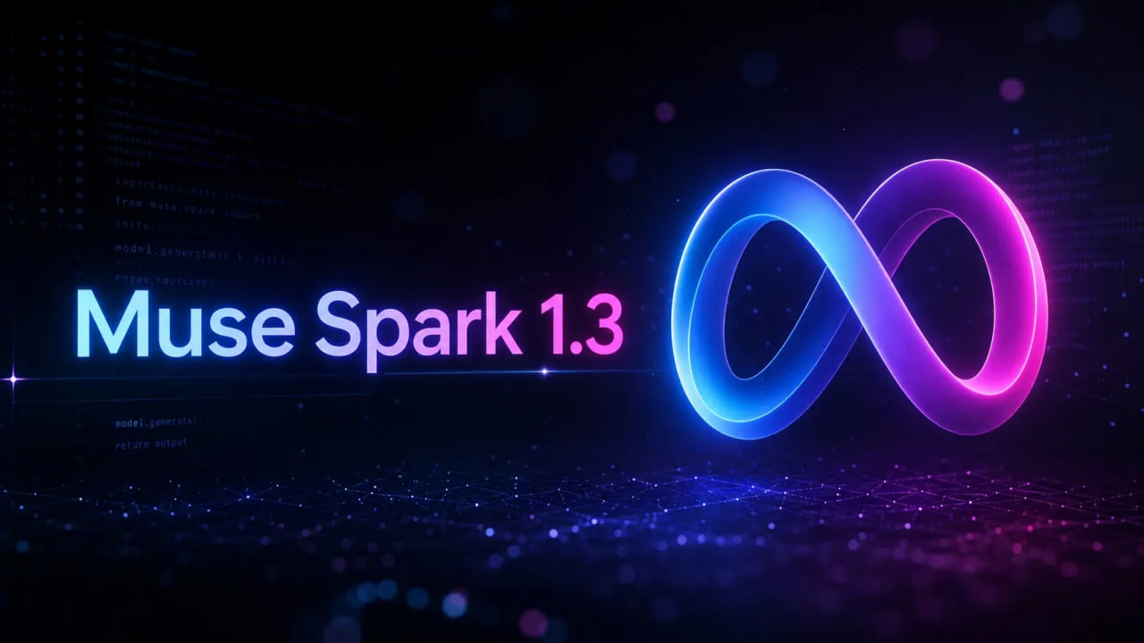 متا Muse Spark 1.3 را برای وظایف پیشرفته ایجنتمحور و کدنویسی منتشر کرد
