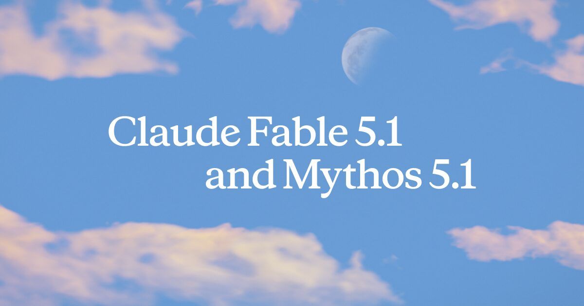 آنتروپیک از مدلهای Fable 5.1 و Mythos 5.1 رونمایی کرد؛ قدرتمندتر با هزینه کمتر